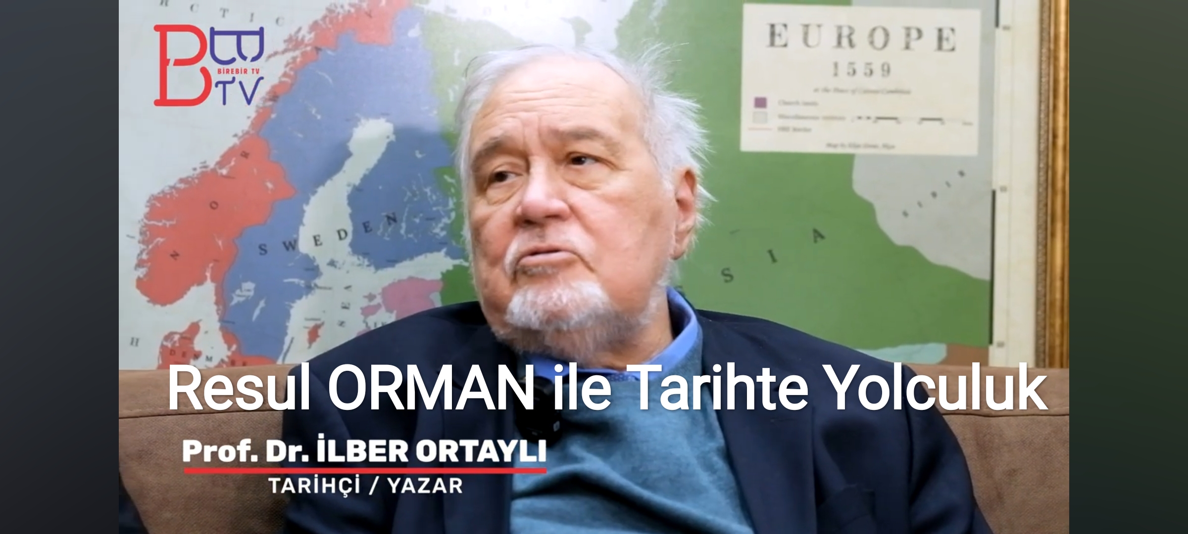 Araştırmacı / Yazar : Resul ORMAN ‘ın konuğu Prof. Dr.İlber ORTAYLI